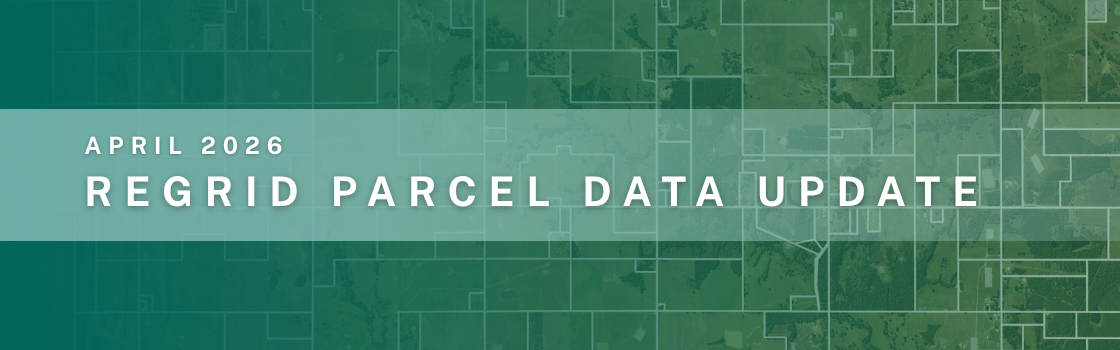 Parcel Data Update April 2026 April 2026 Regrid Parcel Data Update 